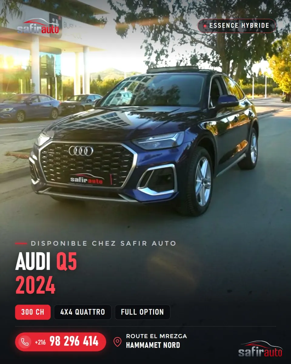 Audi Q5 QUATRO 2024 – Safir Auto Nabeul